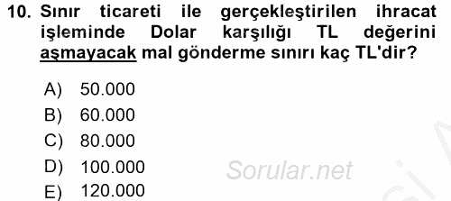 İthalat ve İhracat İşlemleri 2016 - 2017 Ara Sınavı 10.Soru