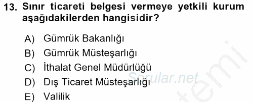 İthalat ve İhracat İşlemleri 2016 - 2017 Ara Sınavı 13.Soru