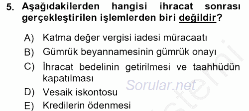 İthalat ve İhracat İşlemleri 2016 - 2017 Ara Sınavı 5.Soru