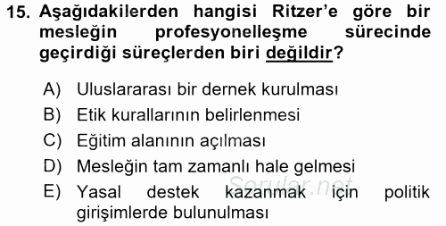 Çalışma Sosyolojisi 2017 - 2018 Dönem Sonu Sınavı 15.Soru