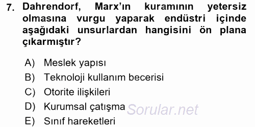 Çalışma Sosyolojisi 2017 - 2018 Dönem Sonu Sınavı 7.Soru