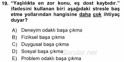 Yaşlılarda Çatışma Ve Stres Yönetimi 1 2017 - 2018 Ara Sınavı 19.Soru