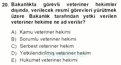 Veteriner Hizmetleri Mevzuatı ve Etik 2014 - 2015 Ara Sınavı 20.Soru