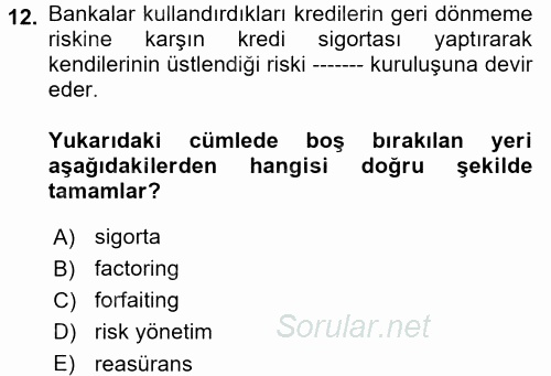 Hayat Dışı Sigortalar 2017 - 2018 Dönem Sonu Sınavı 12.Soru