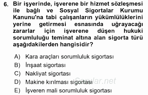 Hayat Dışı Sigortalar 2017 - 2018 Dönem Sonu Sınavı 6.Soru