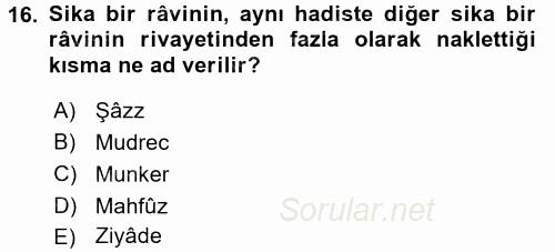 Hadis Tarihi ve Usulü 2017 - 2018 3 Ders Sınavı 16.Soru