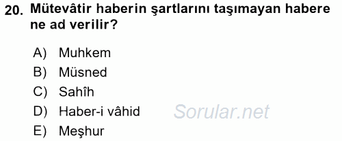 Hadis Tarihi ve Usulü 2017 - 2018 3 Ders Sınavı 20.Soru