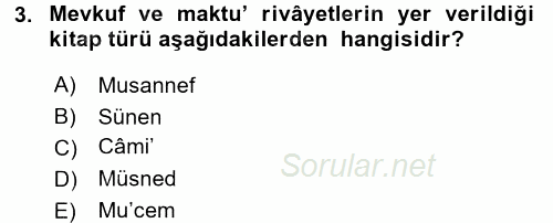 Hadis Tarihi ve Usulü 2017 - 2018 3 Ders Sınavı 3.Soru