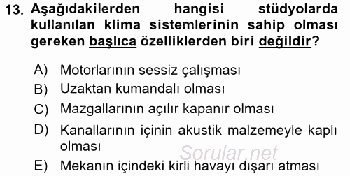 Radyo ve Televizyon Stüdyoları 2016 - 2017 Dönem Sonu Sınavı 13.Soru