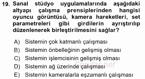 Radyo ve Televizyon Stüdyoları 2016 - 2017 Dönem Sonu Sınavı 19.Soru