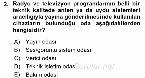 Radyo ve Televizyon Stüdyoları 2016 - 2017 Dönem Sonu Sınavı 2.Soru