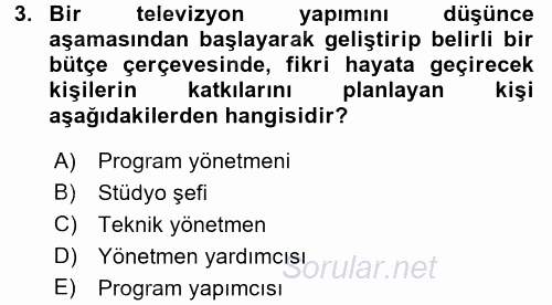 Radyo ve Televizyon Stüdyoları 2016 - 2017 Dönem Sonu Sınavı 3.Soru