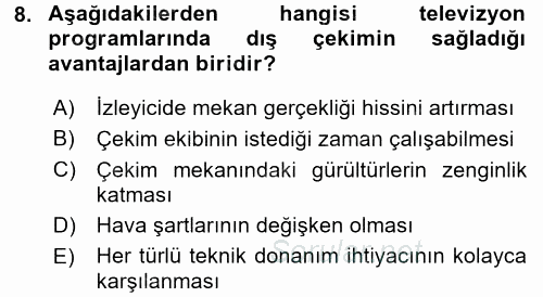 Radyo ve Televizyon Stüdyoları 2016 - 2017 Dönem Sonu Sınavı 8.Soru