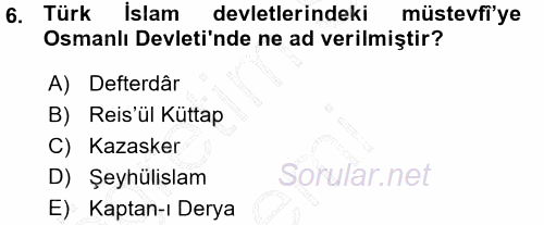 Osmanlı Merkez ve Taşra Teşkilatı 2015 - 2016 Ara Sınavı 6.Soru