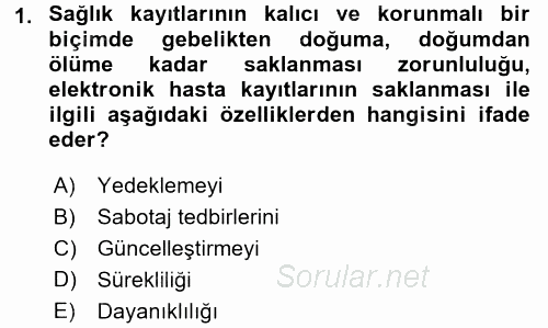 Sağlık Kurumlarında Bilgi Sistemleri 2016 - 2017 Ara Sınavı 1.Soru