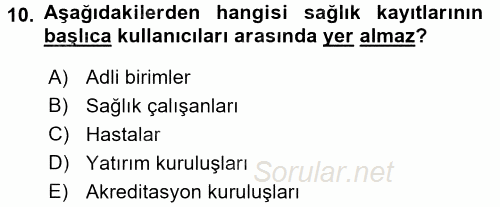 Sağlık Kurumlarında Bilgi Sistemleri 2016 - 2017 Ara Sınavı 10.Soru