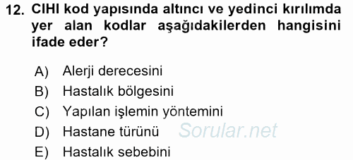 Sağlık Kurumlarında Bilgi Sistemleri 2016 - 2017 Ara Sınavı 12.Soru