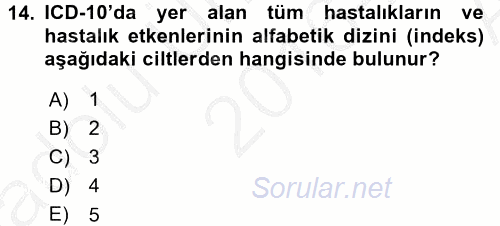 Sağlık Kurumlarında Bilgi Sistemleri 2016 - 2017 Ara Sınavı 14.Soru