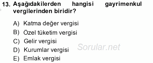 Vergi Uygulamaları 2014 - 2015 Dönem Sonu Sınavı 13.Soru