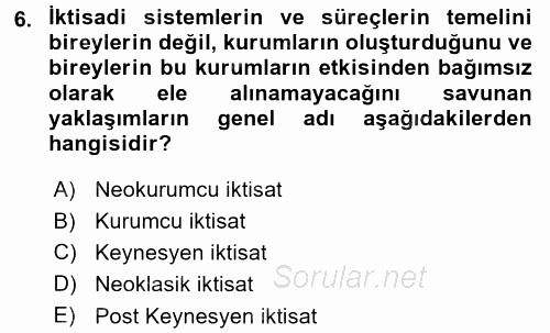 İktisadi Düşünceler Tarihi 2015 - 2016 Dönem Sonu Sınavı 6.Soru