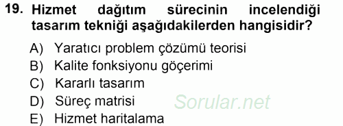 Hizmet Tasarımı 2013 - 2014 Tek Ders Sınavı 19.Soru