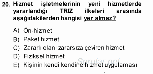 Hizmet Tasarımı 2013 - 2014 Tek Ders Sınavı 20.Soru