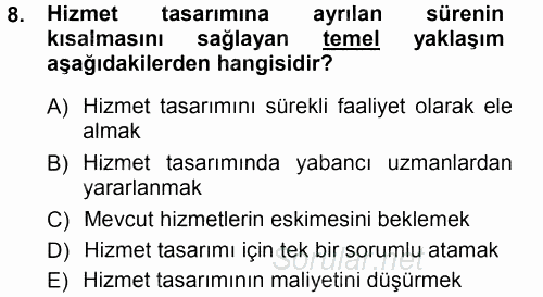 Hizmet Tasarımı 2013 - 2014 Tek Ders Sınavı 8.Soru