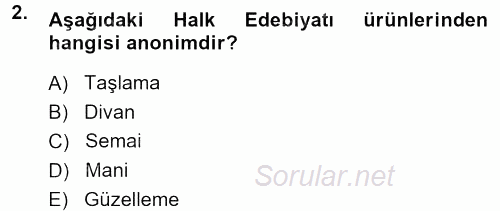 Halk Edebiyatına Giriş 1 2013 - 2014 Dönem Sonu Sınavı 2.Soru