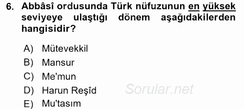İslam Tarihi ve Medeniyeti 2 2016 - 2017 Dönem Sonu Sınavı 6.Soru