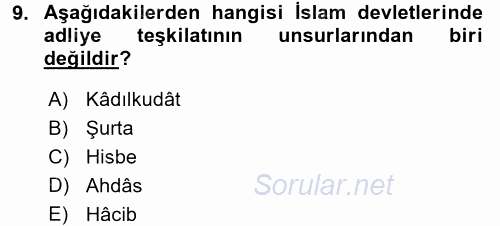 İslam Tarihi ve Medeniyeti 2 2016 - 2017 Dönem Sonu Sınavı 9.Soru