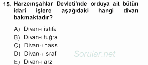 Orta Çağ ve Yeni Çağ Türk Devletleri Tarihi 2013 - 2014 Ara Sınavı 15.Soru