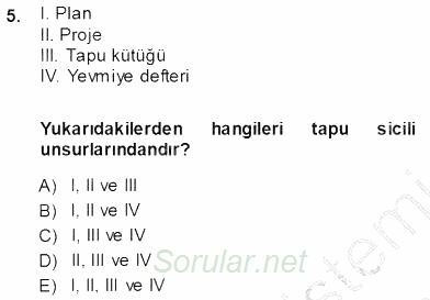 Belediye, İmar ve Gayrimenkul Mevzuatı 2013 - 2014 Ara Sınavı 5.Soru