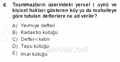 Belediye, İmar ve Gayrimenkul Mevzuatı 2013 - 2014 Ara Sınavı 6.Soru