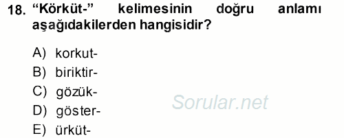 XI-XIII. Yüzyıllar Türk Dili 2014 - 2015 Tek Ders Sınavı 18.Soru