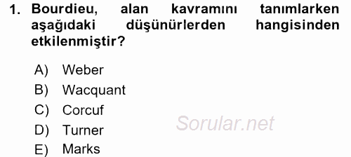 Sosyolojide Yakın Dönem Gelişmeler 2017 - 2018 Ara Sınavı 1.Soru