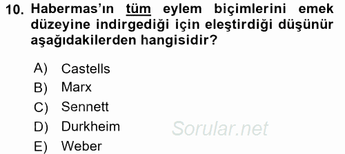 Sosyolojide Yakın Dönem Gelişmeler 2017 - 2018 Ara Sınavı 10.Soru