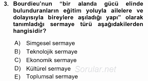 Sosyolojide Yakın Dönem Gelişmeler 2017 - 2018 Ara Sınavı 3.Soru