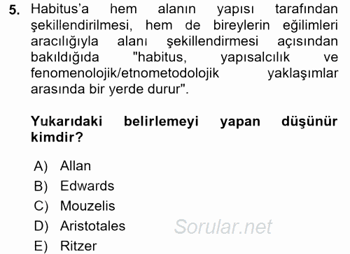 Sosyolojide Yakın Dönem Gelişmeler 2017 - 2018 Ara Sınavı 5.Soru