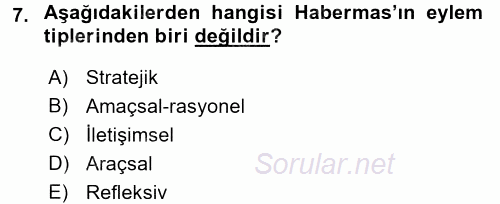 Sosyolojide Yakın Dönem Gelişmeler 2017 - 2018 Ara Sınavı 7.Soru