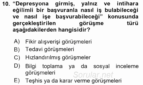 Görüşme Teknikleri 2017 - 2018 Ara Sınavı 10.Soru