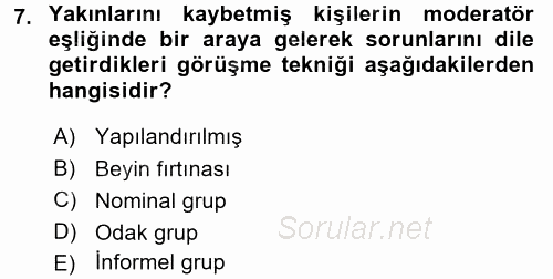 Görüşme Teknikleri 2017 - 2018 Ara Sınavı 7.Soru