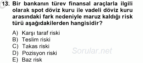 Bankaların Yönetimi Ve Denetimi 2012 - 2013 Ara Sınavı 13.Soru