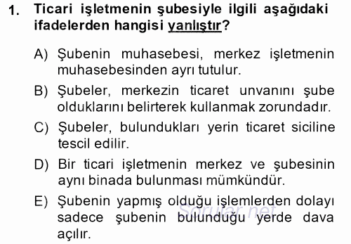 Ticaret Hukuku 1 2013 - 2014 Dönem Sonu Sınavı 1.Soru