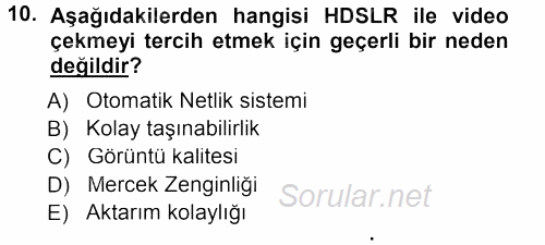 Sayısal Fotoğraf Makineleri 2012 - 2013 Dönem Sonu Sınavı 10.Soru