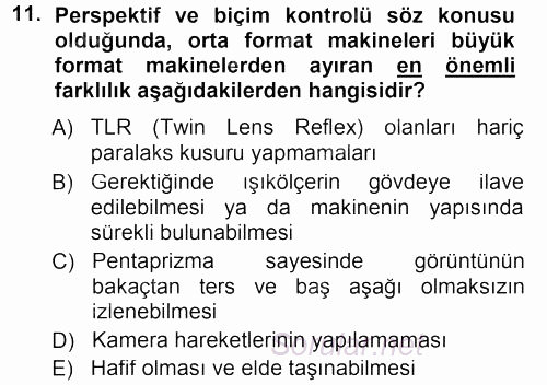 Sayısal Fotoğraf Makineleri 2012 - 2013 Dönem Sonu Sınavı 11.Soru