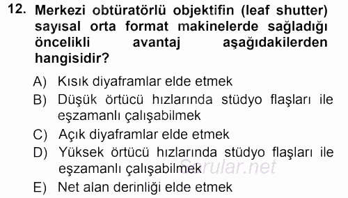 Sayısal Fotoğraf Makineleri 2012 - 2013 Dönem Sonu Sınavı 12.Soru