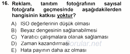 Sayısal Fotoğraf Makineleri 2012 - 2013 Dönem Sonu Sınavı 16.Soru