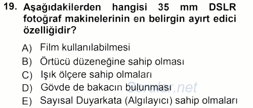 Sayısal Fotoğraf Makineleri 2012 - 2013 Dönem Sonu Sınavı 19.Soru