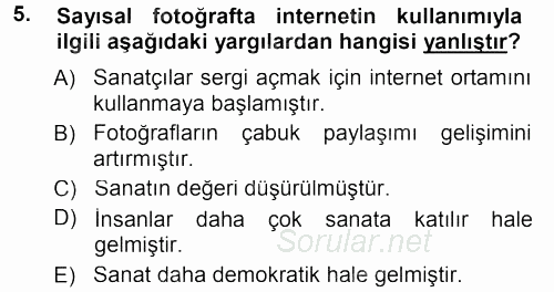 Sayısal Fotoğraf Makineleri 2012 - 2013 Dönem Sonu Sınavı 5.Soru