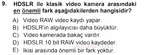 Sayısal Fotoğraf Makineleri 2012 - 2013 Dönem Sonu Sınavı 9.Soru